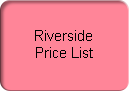 Riverside 
Price List